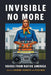 Invisible No More: Voices from Native America by Raymond Foxworth