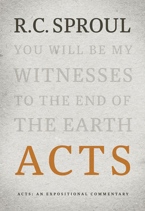 Acts: An Expositional Commentary by Sproul, R