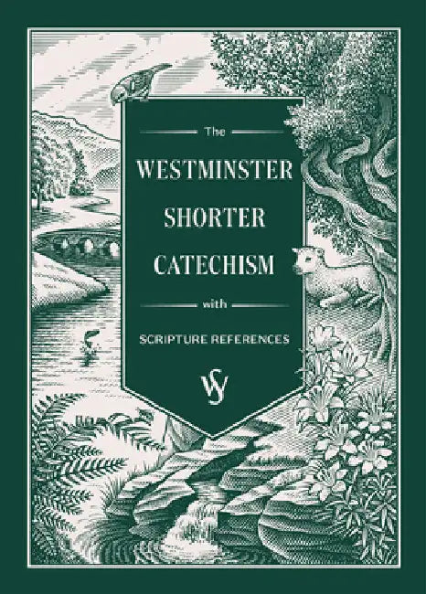 The Westminster Shorter Catechism by Ligonier Ministries