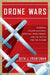 Drone Wars: Pioneers, Killing Machines, Artificial Intelligence, and the Battle for the Future by Seth J. Frantzman