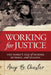 Working for Justice: One Family's Tale of Murder, Betrayal, and Healing by Amy B. Chesler