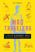 Mad Travelers: A Tale of Wanderlust, Greed and the Quest to Reach the Ends of the Earth by Dave Seminara