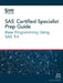 SAS Certified Specialist Prep Guide: Base Programming Using SAS 9.4 by Sas Institute