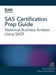 SAS Certification Prep Guide: Statistical Business Analysis Using SAS9 by Joni N. Shreve, Donna Dea Holland