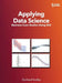 Applying Data Science: Business Case Studies Using SAS by Gerhard Svolba