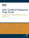 SAS Certified Professional Prep Guide: Advanced Programming Using SAS 9.4 by Sas Institute