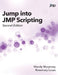 Jump into JMP Scripting, Second Edition (Hardcover edition) by Wendy Murphrey