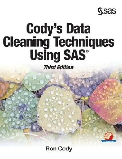 Cody's Data Cleaning Techniques Using SAS, Third Edition by Ron Cody