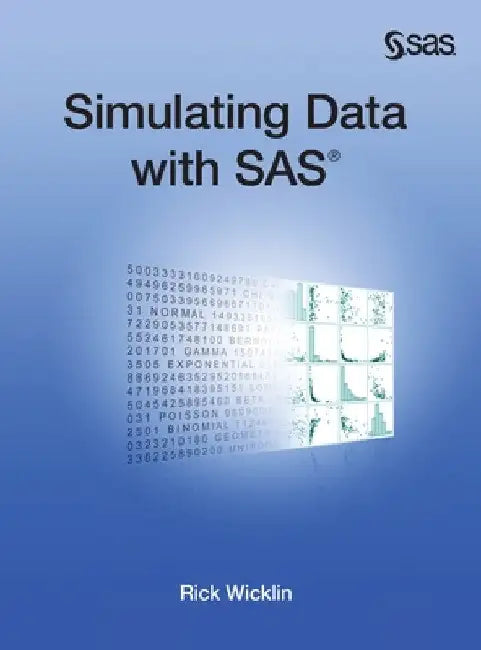 Simulating Data with SAS (Hardcover edition) by Rick Wicklin