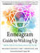 The Enneagram Guide to Waking Up: Find Your Path, Face Your Shadow, Discover Your True Self by Beatrice Chestnut