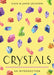 Crystals: Your Plain & Simple Guide to Choosing, Cleansing, and Charging Crystals for Healing by Cass Jackson