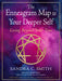 The Enneagram Map to Your Deeper Self: Living Beyond Your Type by Sandra C. Smith