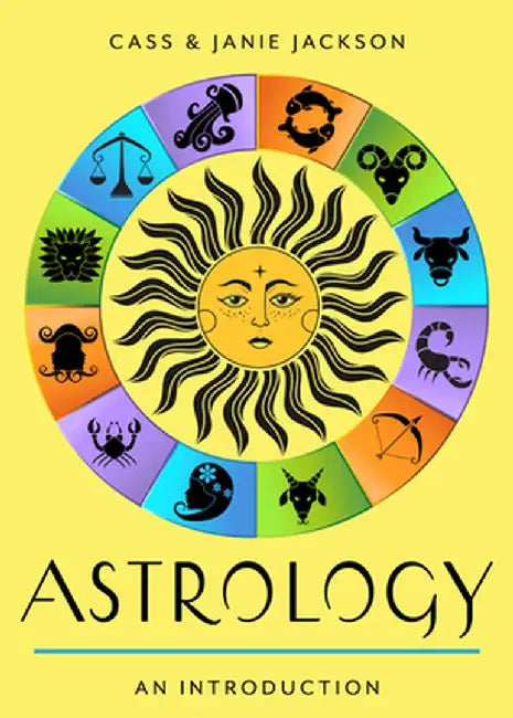 Astrology: Your Plain & Simple Guide to the Zodiac, Planets, and Chart Interpretation by Cass Jackson