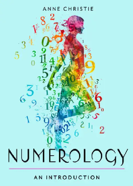 Numerology: Your Plain & Simple Guide to Numbers, Names, and Destiny by Anne Christie