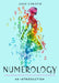 Numerology: Your Plain & Simple Guide to Numbers, Names, and Destiny by Anne Christie