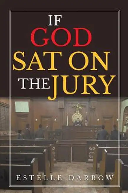 If God Sat on the Jury by Estelle Darrow