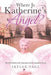Where Is Katherine's Angel? by Skylar Page