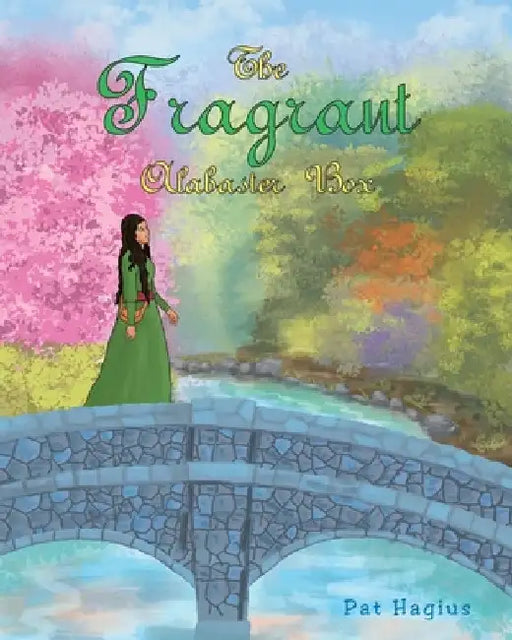 The Fragrant Alabaster Box by Pat Hagius