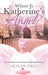 Where Is Katherine's Angel? by Skylar Page