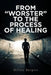 From "worster" to the Process of Healing by Milton Burgess