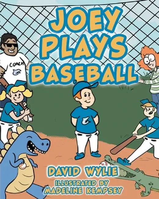 Joey Plays Baseball by David Wylie