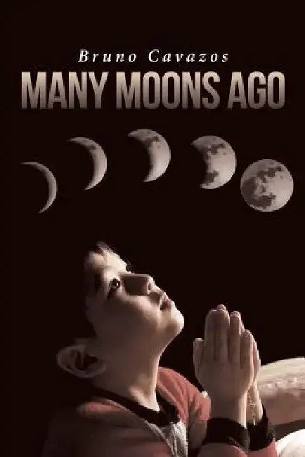 Many Moons Ago by Bruno Cavazos