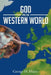 God And The Western World by George H. Hayes