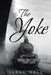 The Yoke by Sarah Hale