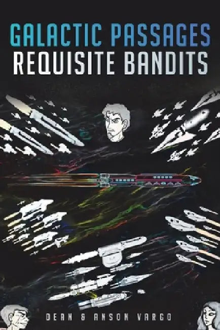 Galactic Passages: Requisite Bandits by Dean Dean
