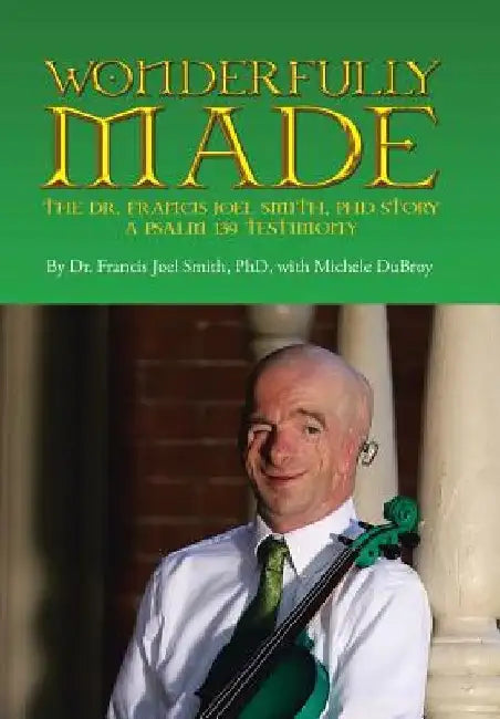 Wonderfully Made by Francis Joel Smith
