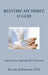 Restore My Spirit, O God: Inspiration for Regaining What's Been Lost by Jeffery J. Horacek O. D.