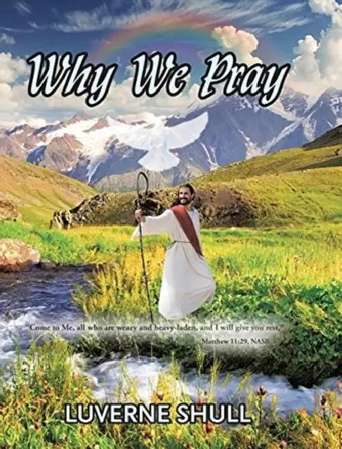 Why We Pray by Luverne Shull