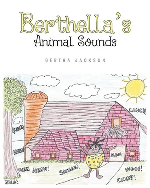 Berthella's Animal Sounds by Bertha Jackson