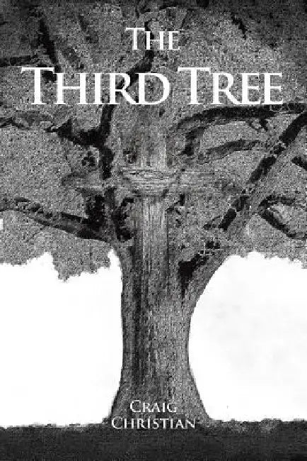 The Third Tree by Craig Christian