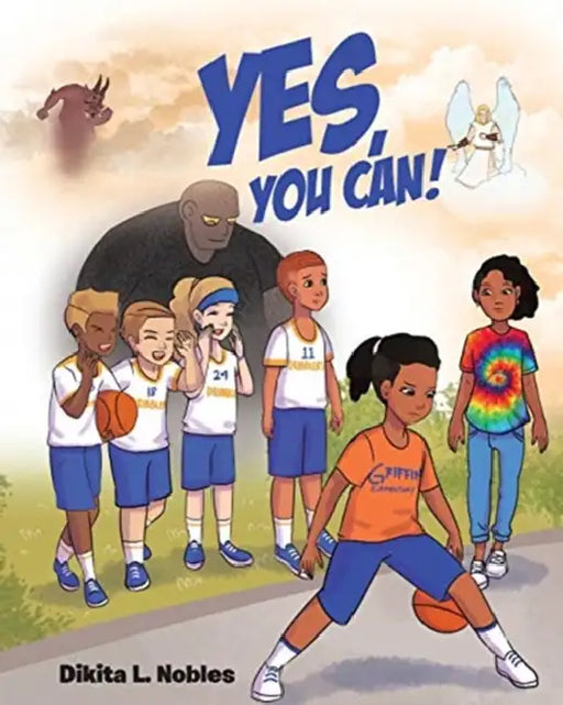 Yes, You Can! by Dikita L. Nobles