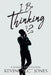 I Be Thinking: A Weekly Devotional by Kevins K. C. Jones