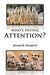 Who's Paying Attention? by Kenneth Stanford