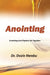 Anointing: Anointing And Exploits Go Together by Nwobu, Dezie Francis
