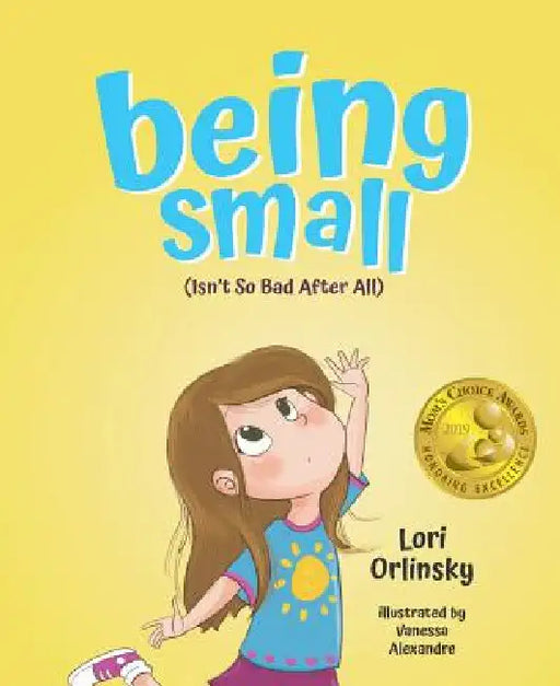 Being Small Isnt So Bad After by Lori Orlinsky