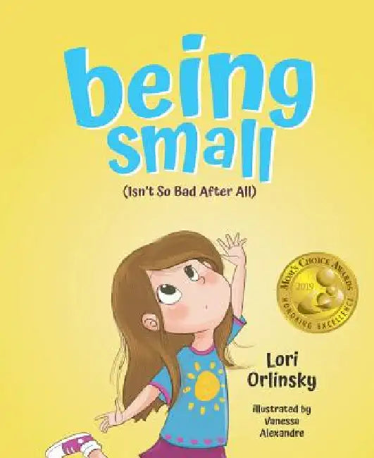 Being Small Isnt So Bad After by Lori Orlinsky