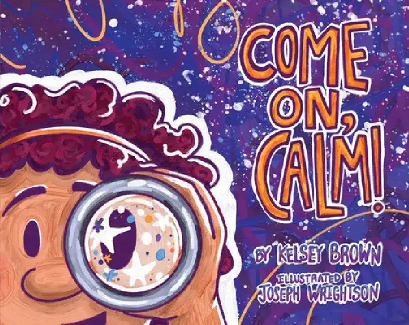 Come on Calm by Kelsey Brown