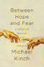 Between Hope and Fear by Michael Kinch