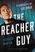 The Reacher Guy: A Biography of Lee Child by Heather Martin