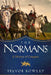 The Normans: A History of Conquest by Trevor Rowley