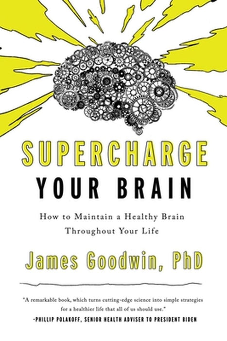 Supercharge Your Brain by James Goodwin