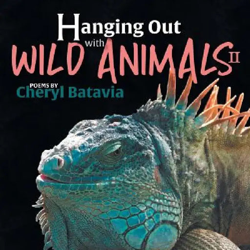 Hanging Out with Wild Animals - Book Two by Cheryl Batavia