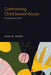 Confronting Child Sexual Abuse: Knowledge to Action by Anne M. Nurse