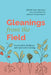 Gleanings from the Field: Food Security, Resilience, and Experiential Learning by Dan Trudeau