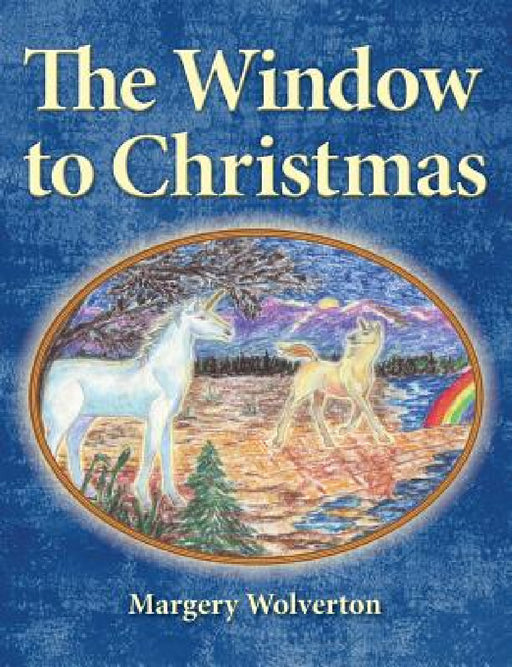 The Window to Christmas by Margery Wolverton