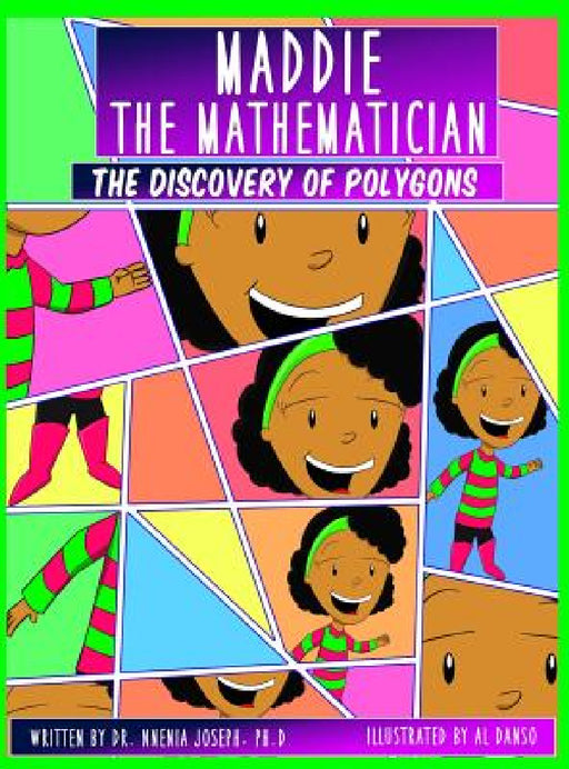 Maddie the Mathematician: The Discovery of Polygons by Nnenia Joseph, Al Danso